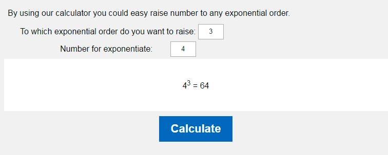 Raising the number to exponential order
